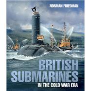 British Submarines in the Cold War Era