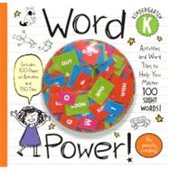 Word Power! Kindergarten : Activities and Word Tiles to Help You Master 100 Sight Words!