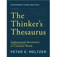 The Thinker's Thesaurus Sophisticated Alternatives to Common Words