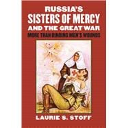 Russia's Sisters of Mercy and the Great War