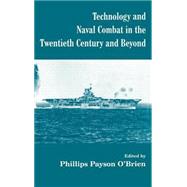 Technology and Naval Combat in the Twentieth Century and Beyond