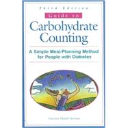 Guide to Carbohydrate Counting : A Simple Meal-Planning Method for People with Diabetes