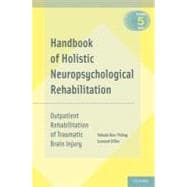 Handbook of Holistic Neuropsychological Rehabilitation Outpatient Rehabilitation of Traumatic Brain Injury