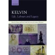 Kelvin Life, Labours and Legacy