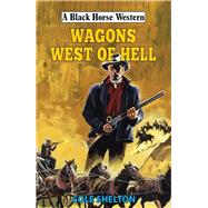Wagons West of Hell