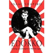 Edokko : Growing up a Foreigner in Wartime Japan