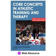 Core Concepts in Athletic Training and Therapy Web Resource