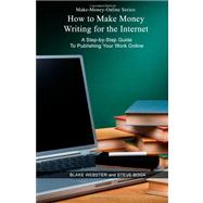How to Make Money Writing for the Internet