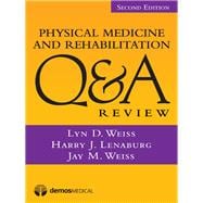Physical Medicine and Rehabilitation Q&a Review
