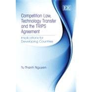 Competition Law, Technology Transfer and the TRIPS Agreement
