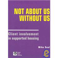 Not About Us Without Us Client Involvement in Supported Housing