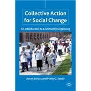 Collective Action for Social Change An Introduction to Community Organizing