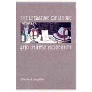 The Literature of Leisure and Chinese Modernity