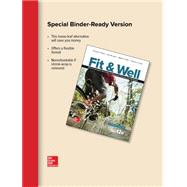 Fit & Well ALTERNATE EDITION: Core Concepts and Labs in Physical Fitness and Wellness, Loose Leaf