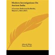 Modern Investigations on Ancient Indi : A Lecture Delivered in Berlin, March 4, 1854 (1857)