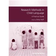 Research Methods in Child Language A Practical Guide