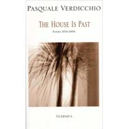 The House Is Past Poems 1978–1998