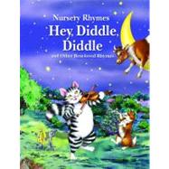 Hey Diddle Diddle and Other Best-Loved Rhymes