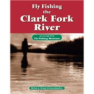 Fly Fishing the Clark Fork River