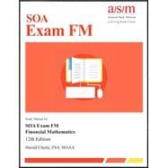 8780000121258 - ASM Study Manual for SOA Exam FM Financial Mathematics 12E (PRINTED) by Harold