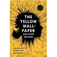 The Yellow Wall-Paper and Other Writings