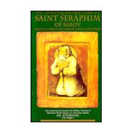 The Spiritual Instructions of Saint Seraphim of Sarov: A Spirit-Baptizer in the Eastern Christian Tradition,9780918801258