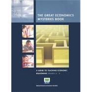 Great Economic Mysteries Book : A Guide to Teaching Economic Reasoning, Grades 4-8