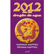 2012 ano del dragon de agua / 2012 Year of the Water Dragon