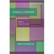 Genesis For Everyone, Part 2 chapter 17-50
