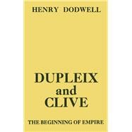Dupleix and Clive: Beginning of Empire