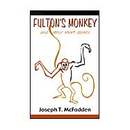 Fulton's Monkey: And Other Short Stories