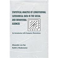 Statistical Analysis of Longitudinal Categorical Data in the Social and Behavioral Sciences