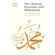 The Christian Encounter with Muhammad