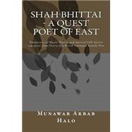 Shah Bhittai - a Quest Poet of East