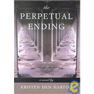 The Perpetual Ending: A Novel