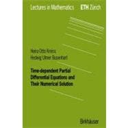 Time-Dependent Partial Differential Equations and Their Numerical Solution