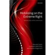 Mobilizing on the Extreme Right Germany, Italy, and the United States