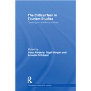 The Critical Turn in Tourism Studies: Creating an Academy of Hope
