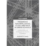 Pre-service Teachers, Social Class and Race in Urban Schools