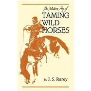 The Modern Art of Taming Wild Horses
