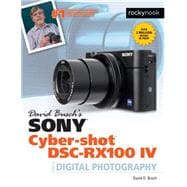 David Busch's Sony Cyber-shot Dsc-rx100 IV