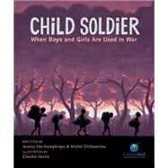 Child Soldier When Boys and Girls Are Used in War