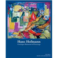 Hans Hofmann Catalogue Raisonné of Paintings