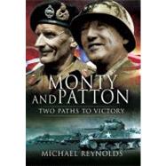 Monty and Patton : Two Paths to Victory