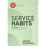 Service Habits 21 Habits to Transform Your Service Culture