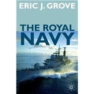 The Royal Navy Since 1815 A New Short History