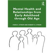 Mental Health and Relationships from Early Adulthood through Old Age