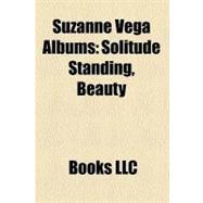Suzanne Vega Albums: Solitude Standing, Beauty & Crime, Days of Open Hand, 99.9fø, Nine Objects of Desire, Suzanne Vega, Songs in Red and Gray