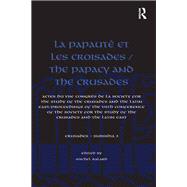 La Papauté et les croisades / The Papacy and the Crusades