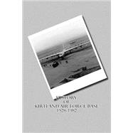 History of Kirtland Air Force Base 1928-1982